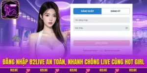 Đăng Nhập 82LIVE