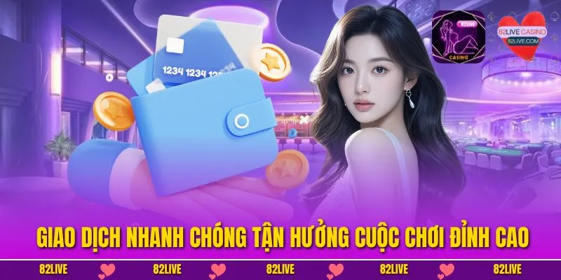 Giao dịch nhanh chóng tận hưởng cuộc chơi đỉnh cao