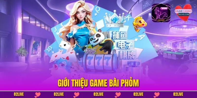 Giới thiệu game bài phỏm